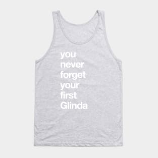 You Never Forget Your First Galinda Tank Top